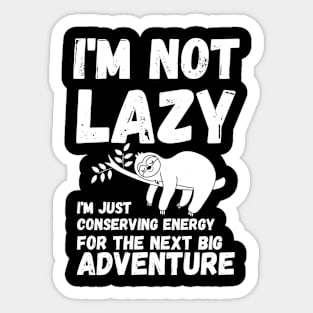 energy saving mode - I'm not lazy - sarcastic saying Sticker